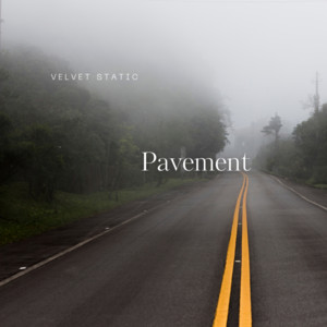 Pavement by Velvet Static