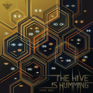 The Hive Is Humming by Tipsy Bee