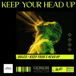 Keep your'e head up - Radio Edit by Qulex