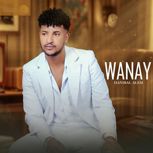 Wanay by Hanibal Alem