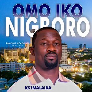 KS1 Malaika - Omo Iko Nigboro