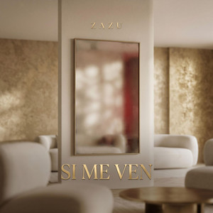 Si me ven by Zazu