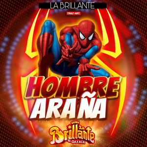 Hombre Araña by Banda La Brillante de Oaxaca