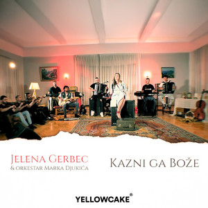 Jelena Gerbec & Orkestar Marka Djukica - Kraj nogu ti mrem