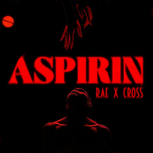 Aspirin by Rae, Cross