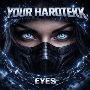 Your Hardtekk Eyes
