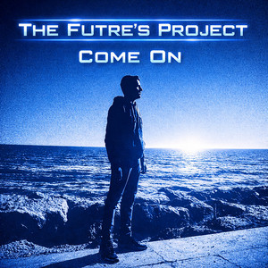 Come On - Black Remix by The Futre´s Project