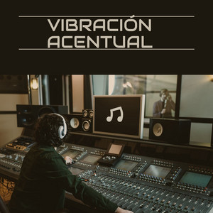 vibración acentual by luis music