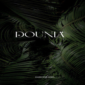 KABORE ABEL - DOUNIA