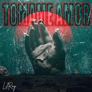 Tomame Amor by LilRay