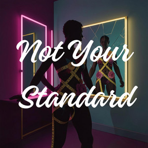 Not Your Standard by Allysa Mood