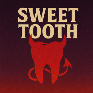 Sweet Tooth