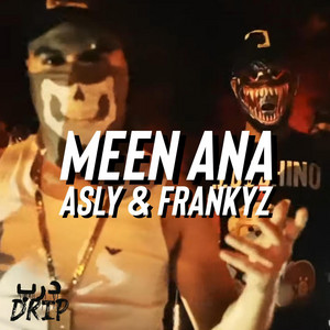 Meen Ana (Asly & Frankyz)