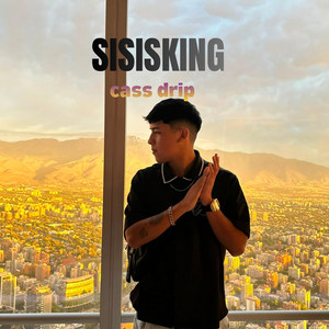 SISISKING by cass drip
