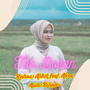Revina Alvira - Tak Bosan (feat. Alisa & Aura Bilqys)