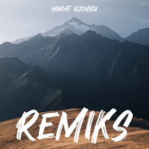 Murat Gjoniku - Remiks