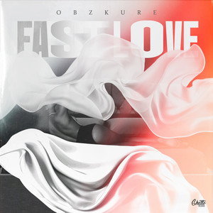 FAST LOVE by Obzkure