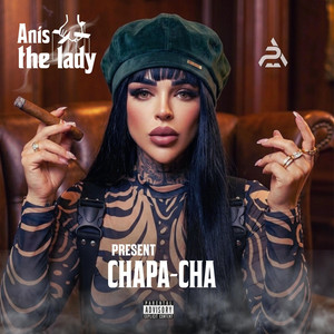 Anis The Lady - Chapa-Cha (feat. pipe arias)