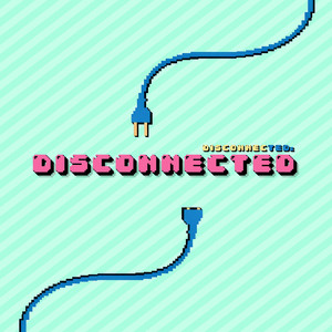 Disconnected by TEDz
