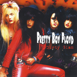 Dirty Glam - Album by Pretty Boy Floyd | Spotify