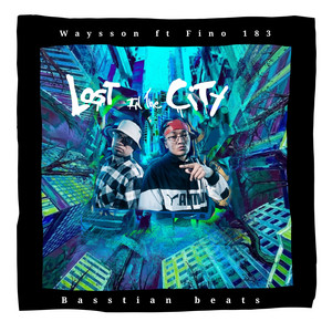 Lost In The City by Basstian Beats, Waysson, FINO 183