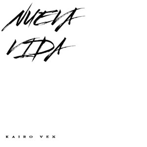 Nueva vida by Kairo Vex