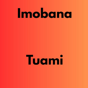 Tuami by Imobana, Sunny