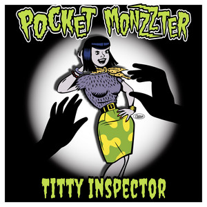 Pocket Monzzter — Titty Inspector