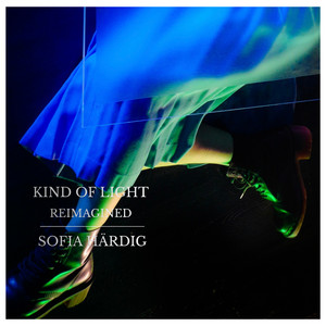 KIND OF LIGHT - Reimagined by Sofia Härdig, Stefan Johansson