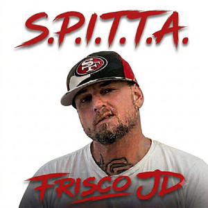 S.P.I.T.T.A. by Frisco JD