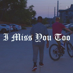 I Miss You Too (Sped Up)