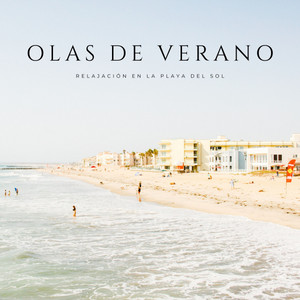 Olas De Verano: Relajación En La Playa Del Sol album