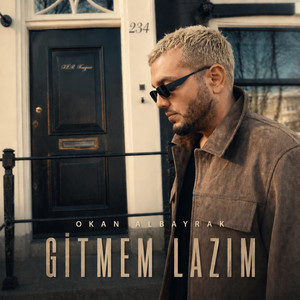 GİTMEM LAZIM by Okan Albayrak