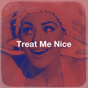 Treat Me Nice album