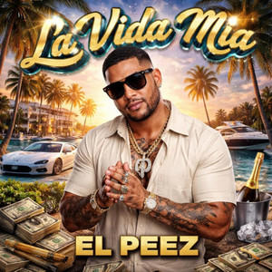 La Vida Mia by El Peez
