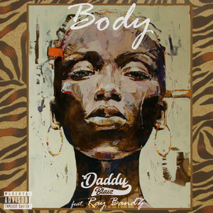 Body by Daddy Blaiz, Ray Bandz
