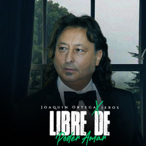 Joaquin Ortega - Libre de Poder Amar