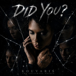 Did You? by Kouvaris The Universal Prince