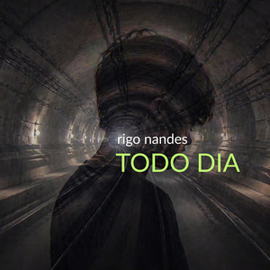 Todo Dia by Rigo Nandes