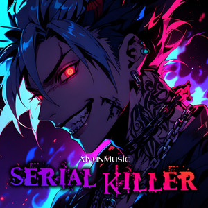 Serial Killer (Nightcore) by Aiyun