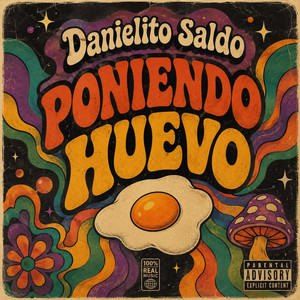 Poniendo Huevo by Danielito Saldo