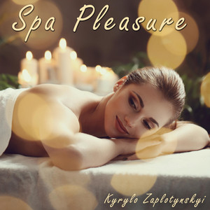 Kyrylo Zaplotynskyi — Spa Pleasure