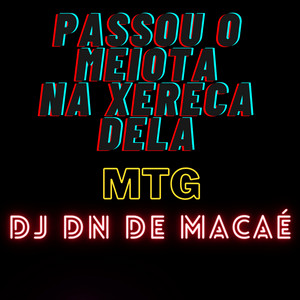 MTG - PASSOU O MEIOTA NA XERECA DELA BEAT SÉRIE GOLD