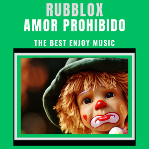 AMOR PROHIBIDO by RUBBLOX