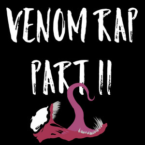 Venom Rap, Pt. 2 by Daddyphatsnaps