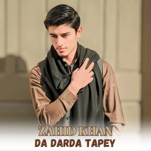 Zahid Khan - Da Darda Tapey