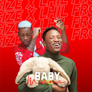 Baby Mama by Size, Lil Frosh