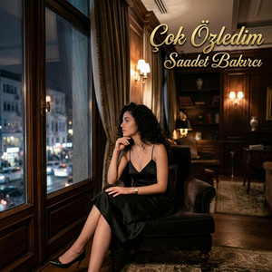 Çok Özledim by Saadet Bakırcı