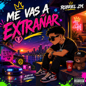 ME VAS A EXTRAÑAR by ROBRIEL ZM