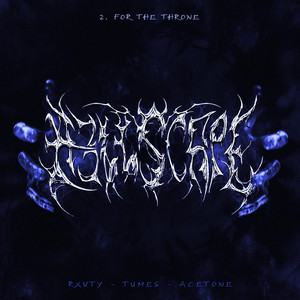 FOR THE THRONE by RXVTY, TUMES, AceTone